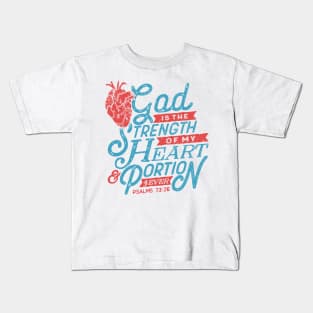 God Is The Strength Of My Heart & Portion 4Ever Christian Tshirt Kids T-Shirt